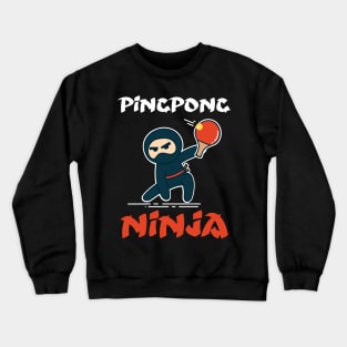 Ping pong ninja Crewneck Sweatshirt